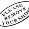 Cast Iron "PLEASE REMOVE YOUR SHOES" Oval Sign Plaque Door Wall Fence Post Cafe Shop Pub Hotel Bar Work B/White Vintage Finish 175mm #3544