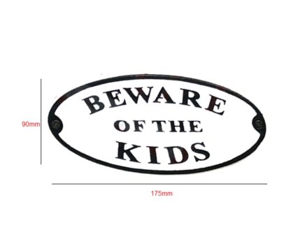 Cast Iron "BEWARE OF THE KIDS" Oval Sign Plaque Door Wall Fence Post Cafe Shop Pub Hotel Bar Work B/White Vintage Finish 175mm #3547 - Image 2