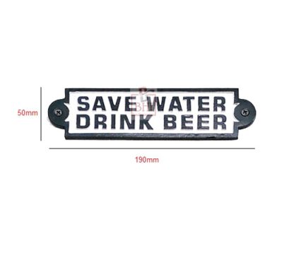 Cast Iron "SAVE WATER DRINK BEER" Sign Plaque Door Wall Cafe Shop Pub Hotel Bar Work B/White Vintage Finish "Save Water Drink Beer" 190mm #3550 - Image 2