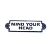 Cast Iron Please "Mind Your Head" Sign Plaque Black Garden Garage Safety Work Cast Iron "Mind Your Head" Sign Plaque Door Wall Cafe Shop Pub Hotel Bar Work B/White Vintage Finish  180mm #3778