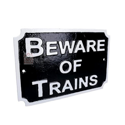 Cast Iron "BEWARE OF THE TRAINS" Sign Plaque Door Wall Fence Post Cafe Shop Pub Hotel Bar Work B/White Vintage Finish 125mm #508 - Image 4
