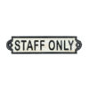 Cast Iron "STAFF ONLY" Sign Plaque Door Wall Fence Post Cafe Shop Pub Hotel Bar Work B/White Vintage Finish 220mm #518 - Image 3