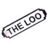 Cast Iron"THE LOO" Sign Plaque Door Wall Fence Post Cafe Shop Pub Hotel Bar Work B/White Vintage Finish 150mm #851