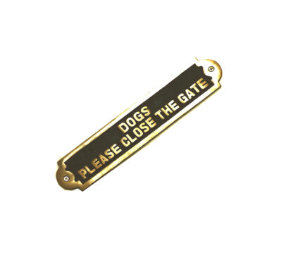 Brass "DOGS PLEASE CLOSE THE GATE" Sign Plaque Door Wall Fence Post Cafe Shop Pub Hotel Bar Work Brass Antique Vintage Finish 275mm #858