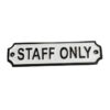 Cast Iron "STAFF ONLY" Sign Plaque Door Wall Fence Post Cafe Shop Pub Hotel Bar Work B/White Vintage Finish 150mm #862